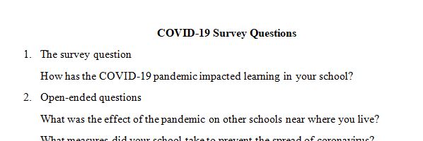 Create a survey of 10 questions on issue of How covid disrupted the flow and changed the norms of education