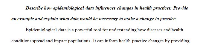 Describe how epidemiological data influences changes in health practices