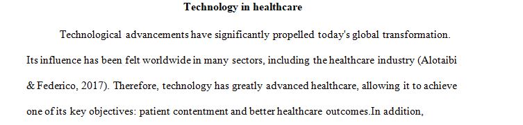 Discuss ways your organization uses technology to gather patient and health care information