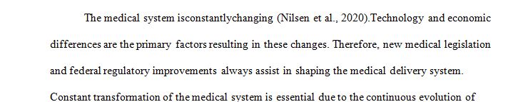 Examine changes introduced to reform or restructure the U.S. health care delivery system