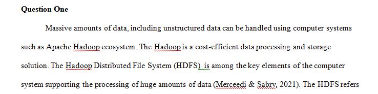 Explain one of the computing systems used to handle massive amounts of information including unstructured data