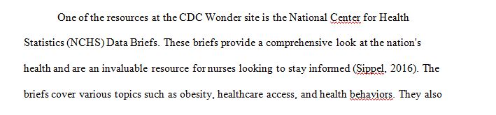 Identify one of the resources at the CDC Wonder site above and describe how a nurse might use this information in practice