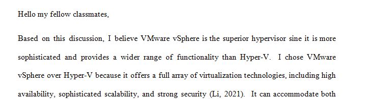 In Modules One and Two, you learned about hypervisors that run virtual machines.