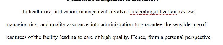 Influential factors in utilization management and the physician’s role in addressing quality care