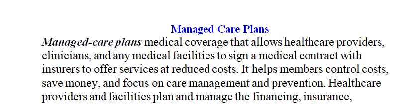 Patients can find differentiating managed care plans to be a confusing and complicated process. 