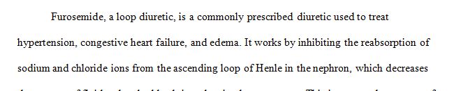 Provide a description of how the diuretic works, and then more specifically how it works on the nephron