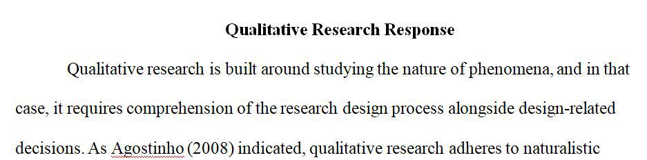 Qualitative research requires and understanding of research design process and many decisions related to the design