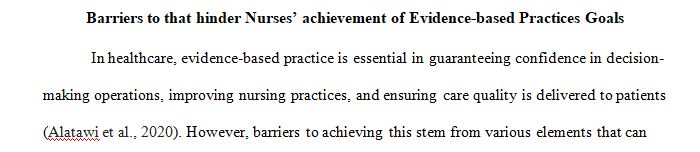 The Institute of Medicine has stated a goal that 90% of practice be evidence-based by 2020