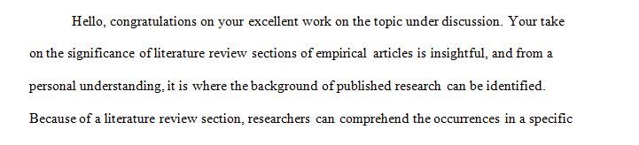 The literature review section of empirical articles provides background information  