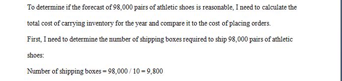 The shoe department buyer at Feets has determined that Feets should buy 98,000 pairs of athletic shoes from their vendor, Adidke