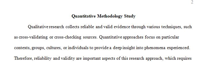 What considerations must be given to the selection of a quantitative methodology for a research study