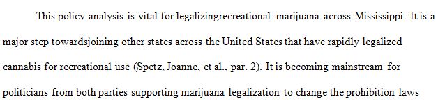 Write a policy analysis on whether recreational marijuana use should be legal in the state of Mississippi