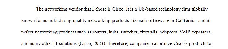 Choose a networking vendor that is currently involved with manufacturing products