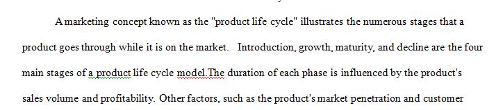 Define and discuss the product life cycle and apply this to your redefined or new product or service