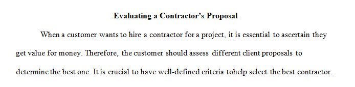 Describe at least four criteria that a customer could use to evaluate a contractor’s proposal