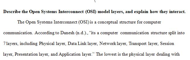 Describe the Open Systems Interconnect (OSI) model layers