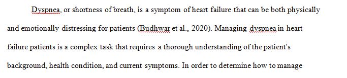 Determine how to manage dyspnea in patients with heart failure.  