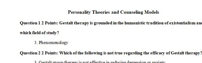 Gestalt therapy is grounded in the humanistic tradition of existentialism