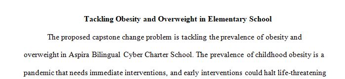 identify a specific evidence-based topic for the capstone project change proposal. 