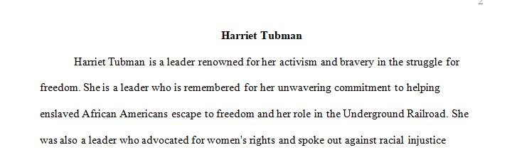 Identify someone you would define as a leader (Harriet Tubman.)