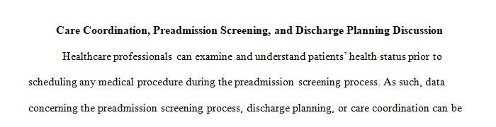 Identify the use of criteria sets and indicators that are used in preadmission