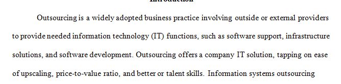 Identify two references (peer reviewed) journal papers in research literature that have studied information systems outsourcing. 