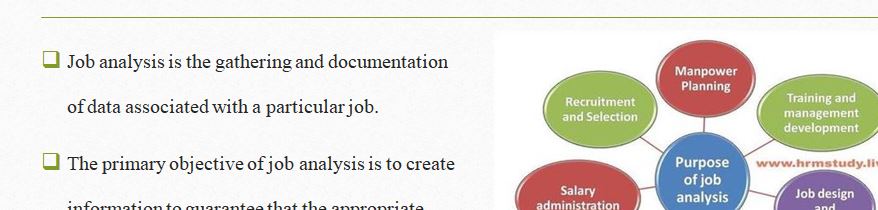 In conducting a job analysis, there are two areas: (1) job-based and (2) person-based structure