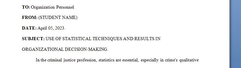 Managers in the criminal justice field can use statistics to collect and analyze employee performance data