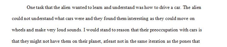 Pretend you have met an alien and you need to teach the alien how to perform a task