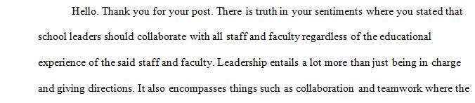 School leaders should collaborate with all faculty and staff regardless of their educational experience.