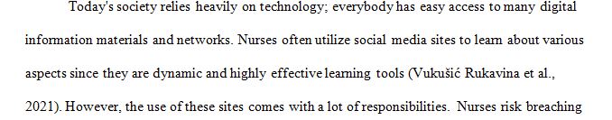 Social media plays a significant role in the lives of nurses in both their professional and personal lives