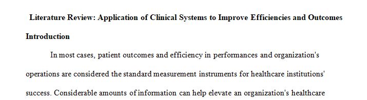 The use of clinical systems to improve outcomes and efficiencies