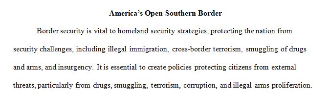 Use your critical thinking skills to further dig further about America’s open southern border. 