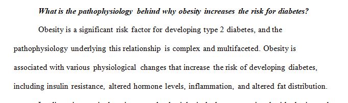 What is the pathophysiology behind why obesity increases the risk for diabetes