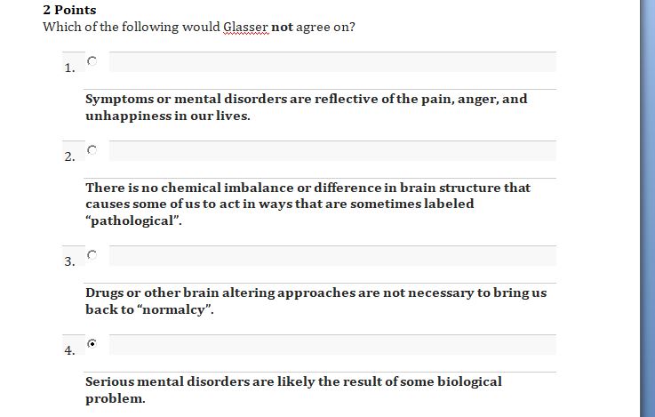 Which of the following would Glasser not agree on