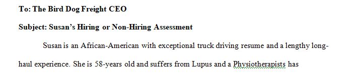 You are the human resource manager of Bird Dog Freight a large long-haul trucking company