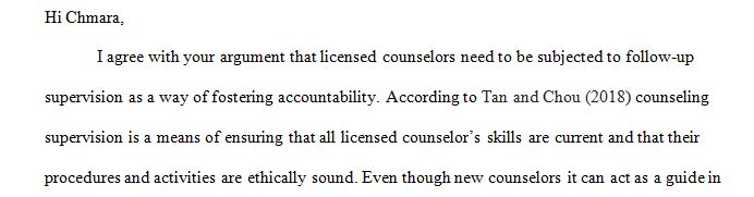 Adam ChmaraWhen it comes to supervision after a counselor is qualified I do feel that the counselor does not ned tobe supervised all the time