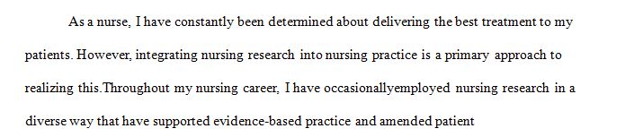 Describe your experience in the utilization of nursing research in your clinical practice