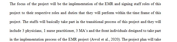 Each member of staff needs an assigned role in the EMR implementation project.