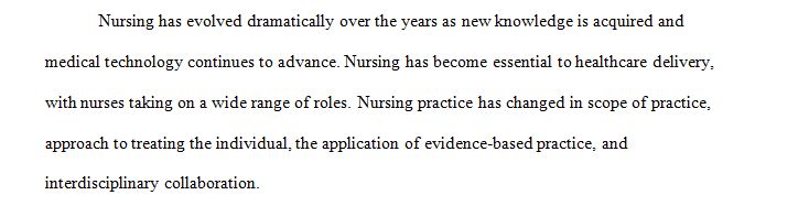 Explain how nursing practice has changed over time 