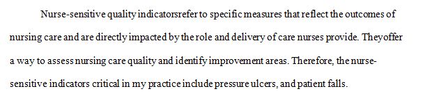 Post a brief description of the two nurse-sensitive indicators of quality that you selected. 