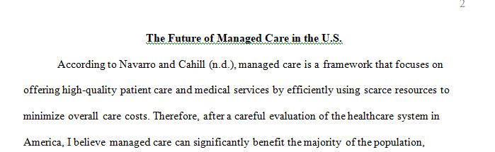 Read the biased for and against managed care articles