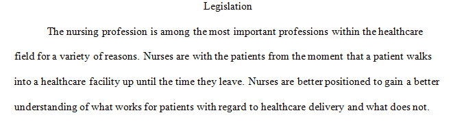 Research legislation that has occurred within the last 5 years at the state or federal level as a result of nurse advocacy