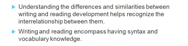 Research shows that the development of reading and writing proficiencies 