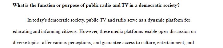 What is the function or purpose of public radio and TV in a democratic society