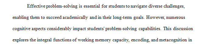 Describe the role that each of the factors below play in students’ ability to solve problems. 