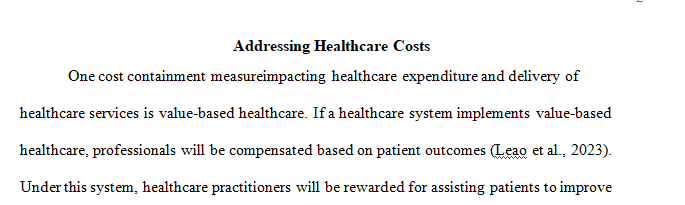 Explain in detail one cost-containment effort such as managed care or one financing mechanism 