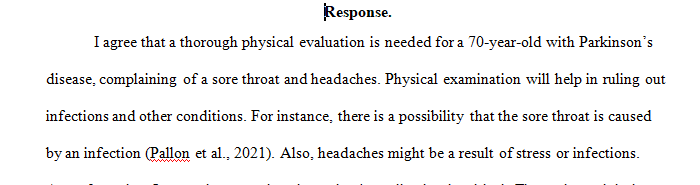 The evaluation of a 70-year-old male who presents with complaints of headaches and sore throat