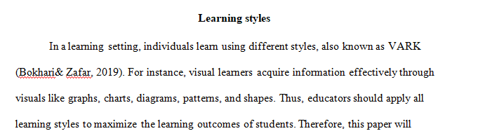 Learning styles represent the different approaches to learning based on preferences, weaknesses, and strengths