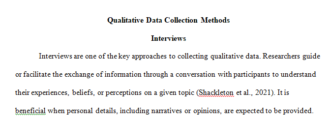 Describe three methods of qualitative data collection